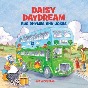 Daisy Daydream Bus Rhymes and Jokes de Sue Wickstead