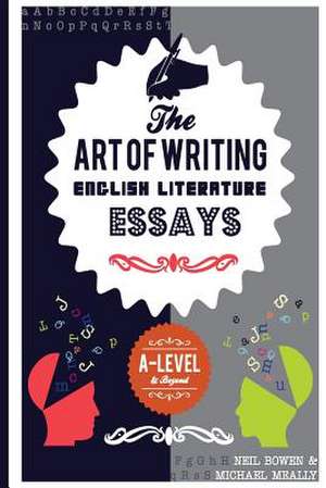 The Art of Writing English Literature Essays de Michael Meally