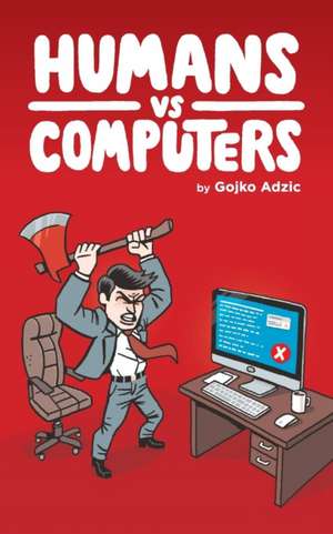 Humans vs Computers de Gojko Adzic