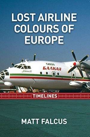 Lost Airline Colours of Europe Timelines de Matt Falcus