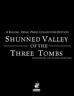 Raging Swan's Shunned Valley of the Three Tombs de Creighton Broadhurst