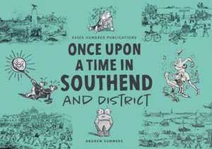 ONCE UPON A TIME IN SOUTHEND and District de Andrew Summers