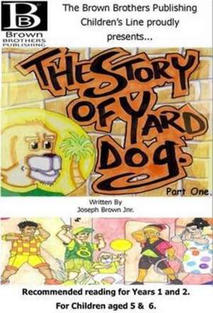 The Story of Yard Dog Picture Book for Years 1 & 2 de Jr. Brown, Joseph