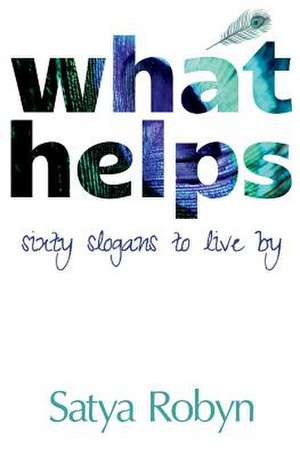 What Helps de Satya Robyn