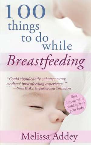 100 Things to Do While Breastfeeding