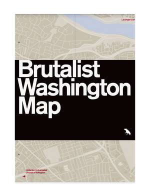 Brutalist Washington Map de Deane Madsen