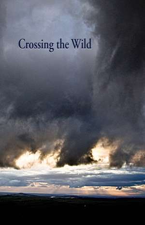 Crossing the Wild de Jacci Bulman