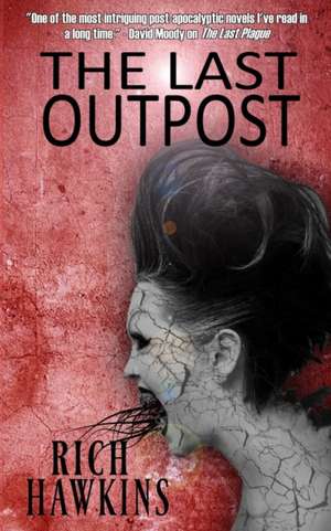 The Last Outpost de Rich Hawkins