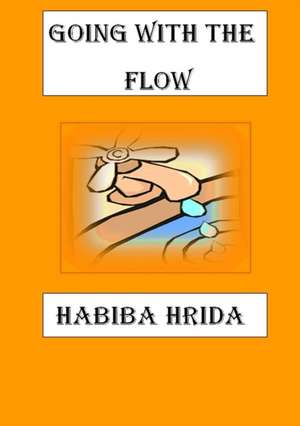 Going with the Flow de Habiba Hrida