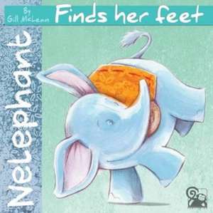 Nelephant: Finds Her Feet de Gill McLean