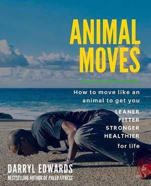 Animal Moves de Darryl Edwards