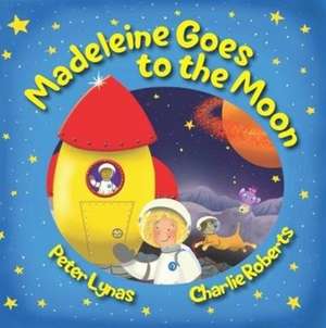 Madeleine Goes to the Moon de Peter Lynas