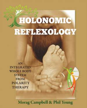 Holonomic Reflexology de Morag Campbell