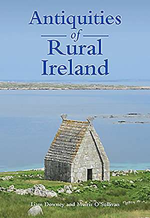 Antiquities of Rural Ireland de O'Sullivan, Muiris