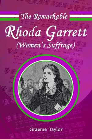 The Remarkable Rhoda Garrett de Graeme Taylor