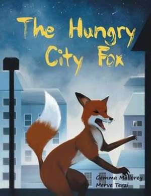 The Hungry City Fox de Gemma Mallorey