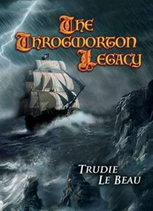 Le Beau, T: The Throgmorton Legacy