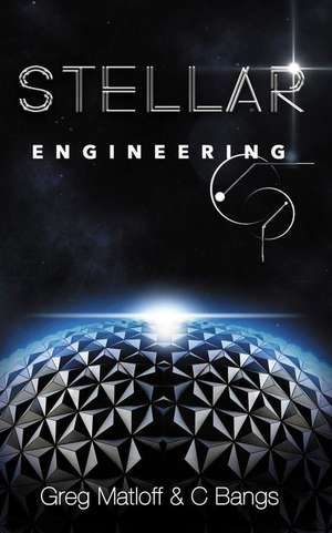 Stellar Engineering de Greg Matloff