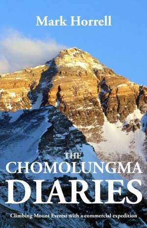 The Chomolungma Diaries de Mark Horrell