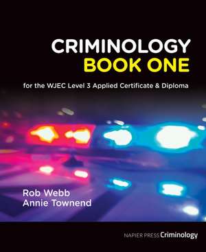 Criminology Book One for the WJEC Level 3 Applied Certificate & Diploma de Rob Webb