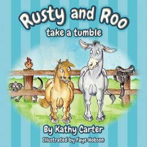 Rusty and Roo take a tumble de Kathy Carter