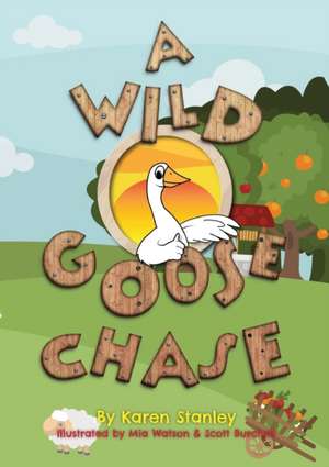 WILD GOOSE CHASE de Karen Stanley