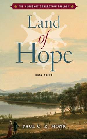 Land of Hope de Paul C. R. Monk