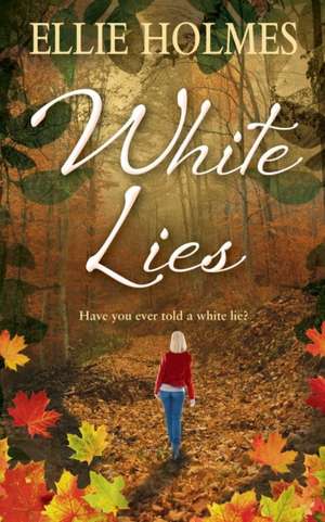 White Lies de Ellie Holmes