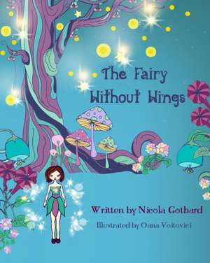 The Fairy Without Wings de Nicola Gothard