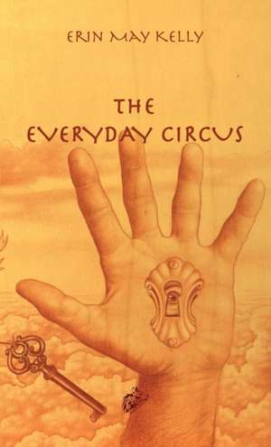 The Everyday Circus de Erin May Kelly