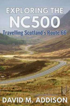 Exploring the NC500 de David M. Addison