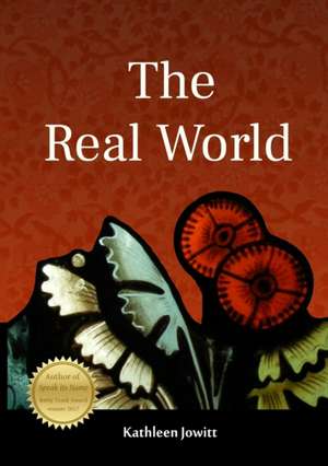 The Real World de Kathleen Jowitt