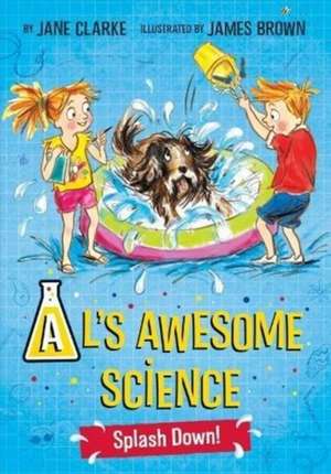 AL's Awesome Science: Splash Down de Jane Clarke
