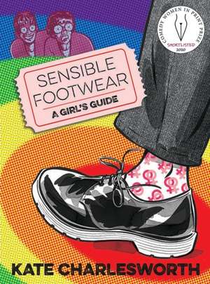 Sensible Footwear: A graphic guide to lesbian and queer history 1950-2020 de Kate Charlesworth