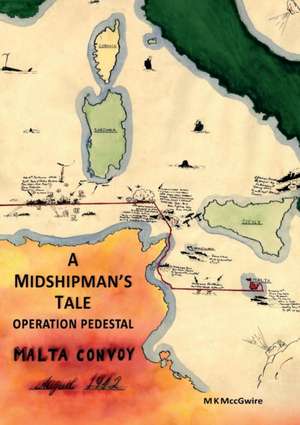 A Midshipman's Tale de Michael Kane Mccgwire