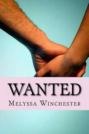 Wanted de MS Melyssa Winchester