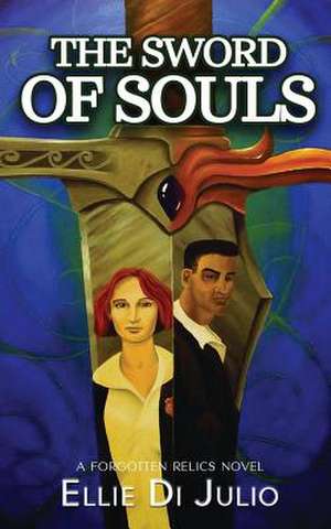 The Sword of Souls de Ellie Di Julio