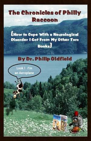 The Chronicles of Philly Raccoon de Dr Philip Oldfield