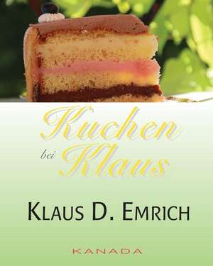 Kuchen Bei Klaus de Klaus D. Emrich