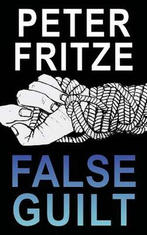 False Guilt de Peter Fritze