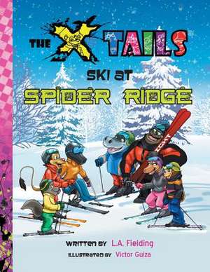 The X-Tails Ski at Spider Ridge de L. A. Fielding