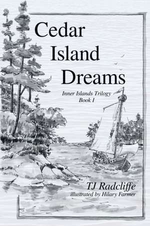 Cedar Island Dreams de Tj Radcliffe