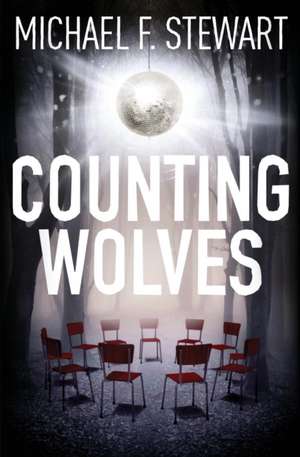 Counting Wolves de Michael F. Stewart