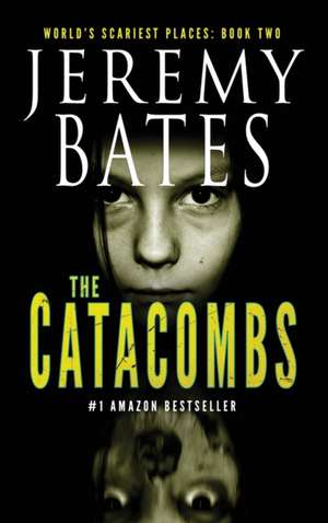 The Catacombs de Jeremy Bates