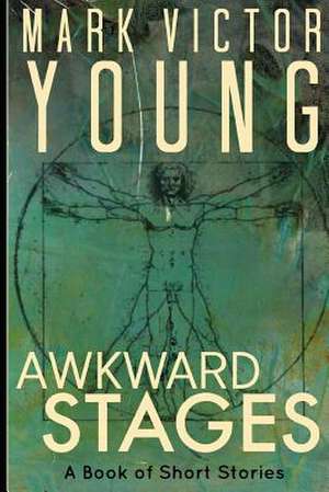 Awkward Stages de Mark Victor Young