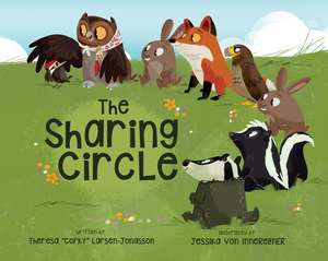 The Sharing Circle de Theresa Corky Larsen-Jonasson