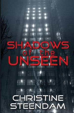 Shadows of the Unseen de Christine Steendam