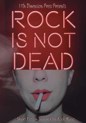 Rock Is Not Dead de Alexandra Langohr