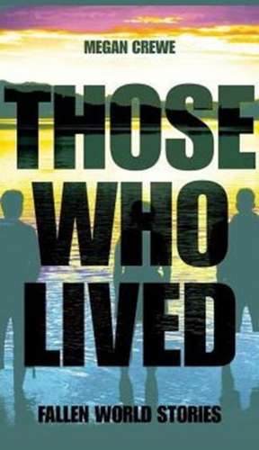 Those Who Lived de Megan Crewe