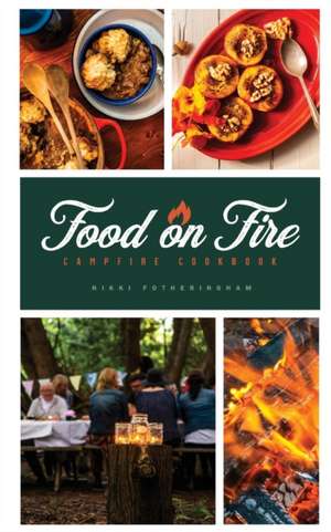 Food on Fire de Fotheringham Nikki